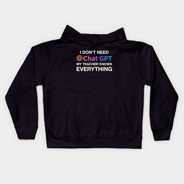 Teacher Chat GPT Ai Teachers Day Design, Funny Computer Robotics System Information Gifts Kids Hoodie by Printofi.com